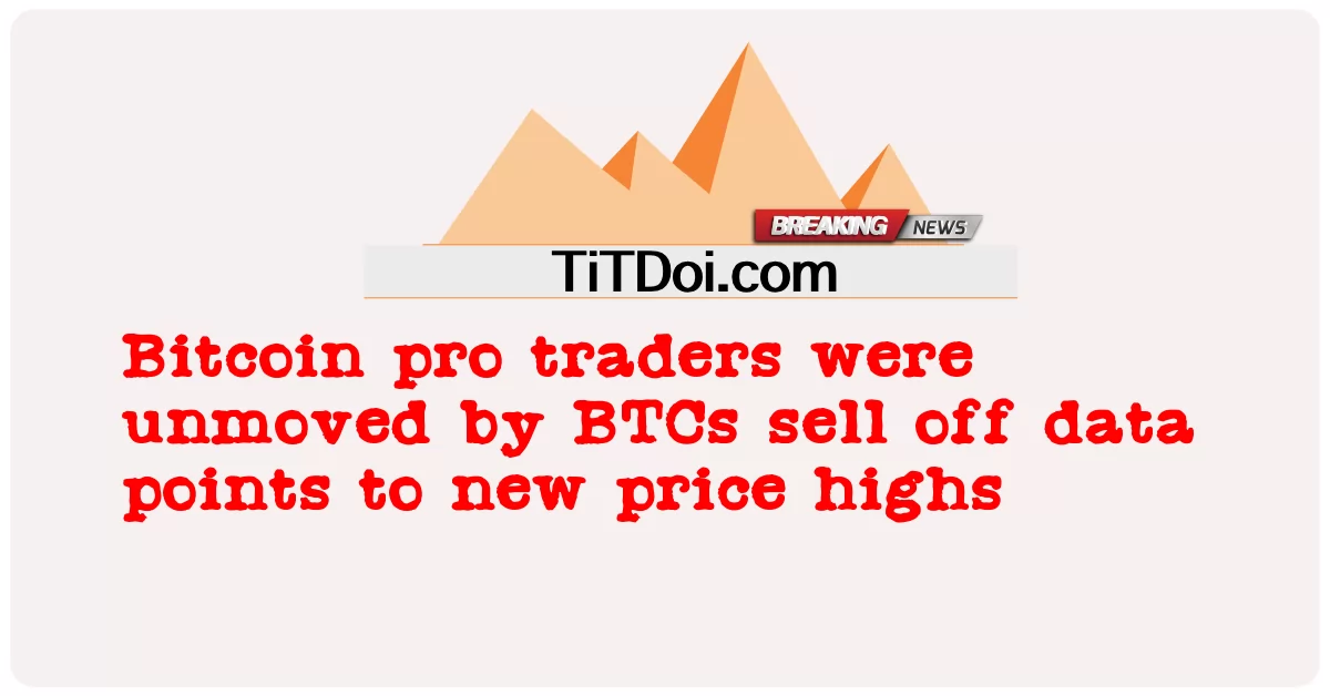 बिटकॉइन समर्थक व्यापारियों को बीटीसी द्वारा डेटा बिंदुओं को नई कीमत के उच्च स्तर पर बेचने से अप्रभावित किया गया था -  Bitcoin pro traders were unmoved by BTCs sell off data points to new price highs