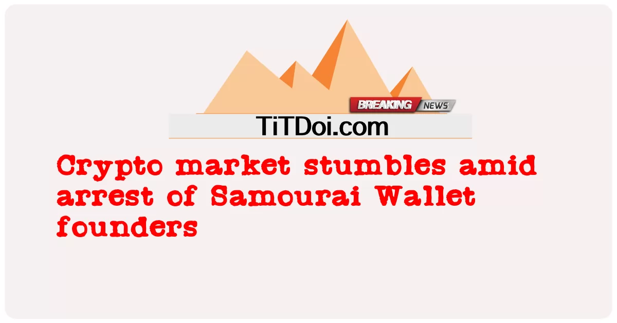 يتعثر سوق العملات المشفرة وسط اعتقال مؤسسي Samourai Wallet -  Crypto market stumbles amid arrest of Samourai Wallet founders