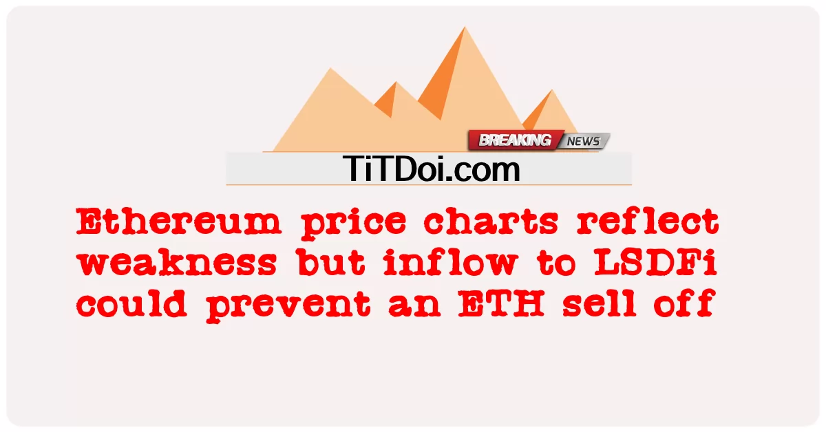 Les graphiques de prix de l’Ethereum reflètent la faiblesse, mais l’afflux de LSDFi pourrait empêcher une vente d’ETH -  Ethereum price charts reflect weakness but inflow to LSDFi could prevent an ETH sell off