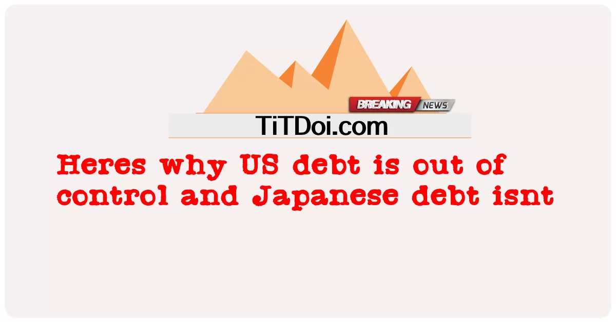 미국 부채가 통제 불능이고 일본 부채가 통제 불능인 이유는 다음과 같습니다. -  Heres why US debt is out of control and Japanese debt isnt