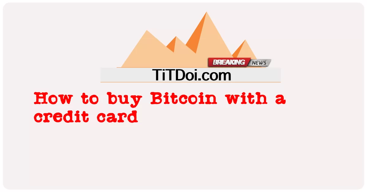 จะซื้อ Bitcoin ด้วยบัตรเครดิตได้อย่างไร -  How to buy Bitcoin with a credit card
