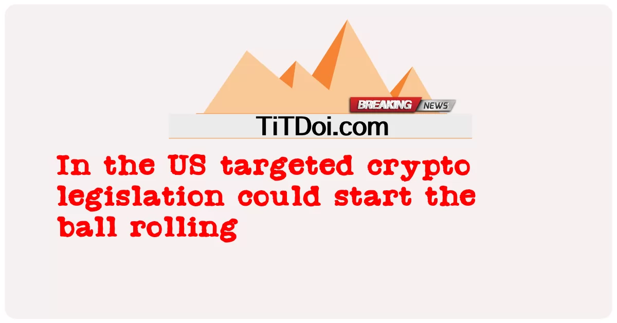 ในสหรัฐฯ กฎหมาย crypto เป้าหมายสามารถเริ่มต้นการกลิ้งบอล -  In the US targeted crypto legislation could start the ball rolling