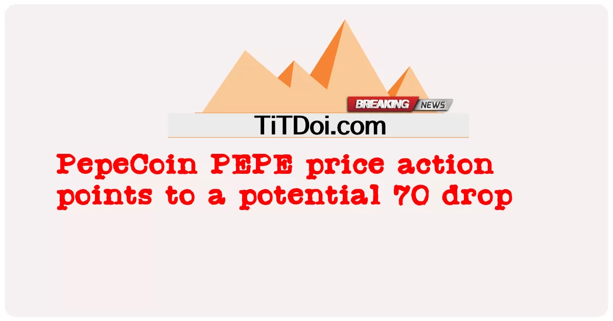 ペペコインPEPE価格アクションは潜在的な70ドロップを示しています -  PepeCoin PEPE price action points to a potential 70 drop