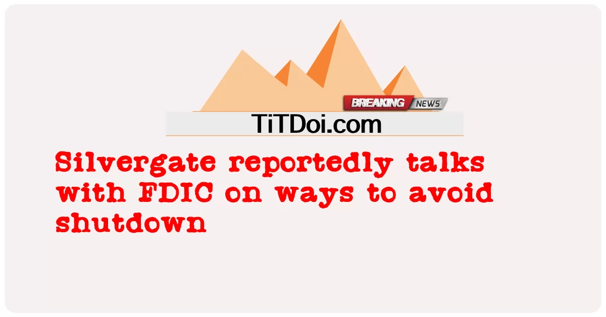 Silvergate podobno rozmawia z FDIC o sposobach uniknięcia zamknięcia -  Silvergate reportedly talks with FDIC on ways to avoid shutdown