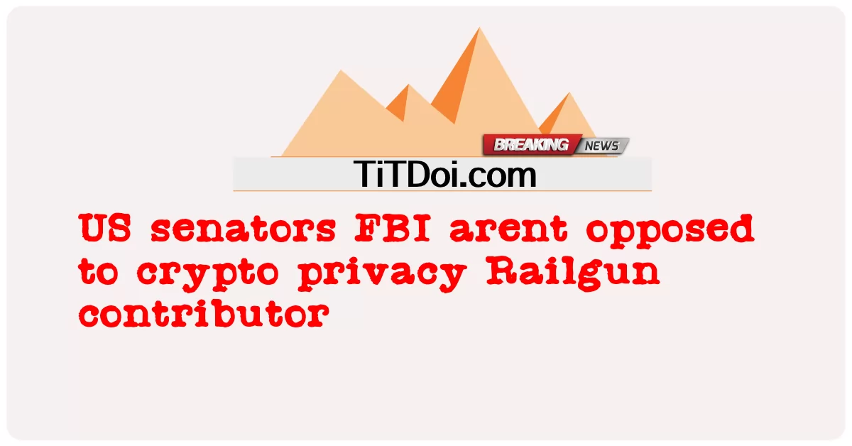 أعضاء مجلس الشيوخ الأمريكي مكتب التحقيقات الفيدرالي لا يعارضون خصوصية التشفير مساهم Railgun -  US senators FBI arent opposed to crypto privacy Railgun contributor